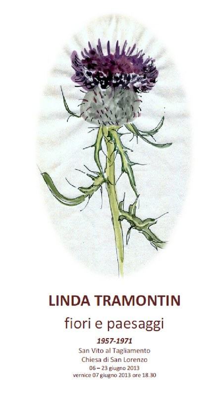 Mostra “Linda Tramontin. Fiori e paesaggi. 1957 - 1971”.