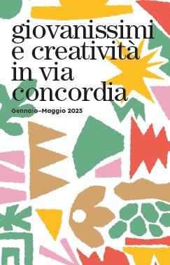 Creativi in Via Concordia Gennaio-Maggio 2023