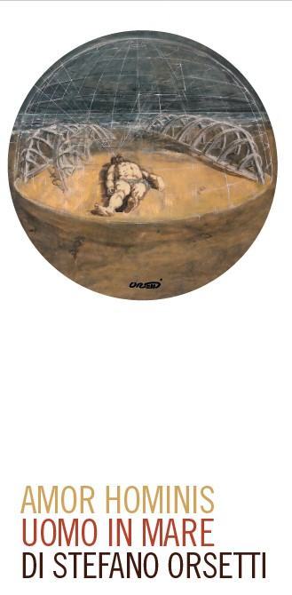 AMOR HOMINIS UOMO IN MARE DI STEFANO ORSETTI
