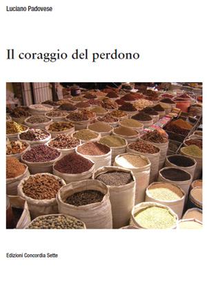 Il coraggio del perdono