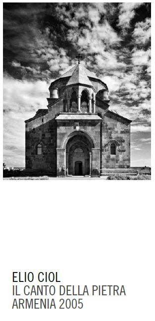Elio Ciol Il canto della pietra Armenia 2005