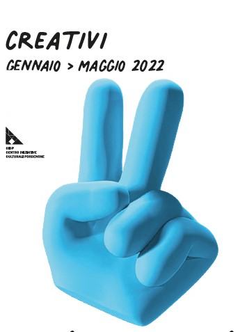 Creativi in Via Concordia Gennaio-Maggio 2022
