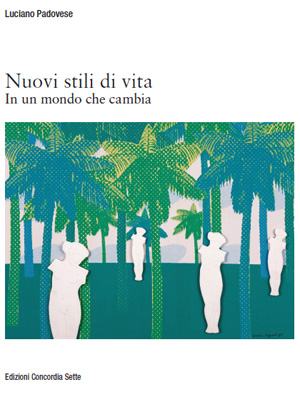 Nuovi stili di vita. In un mondo che cambia